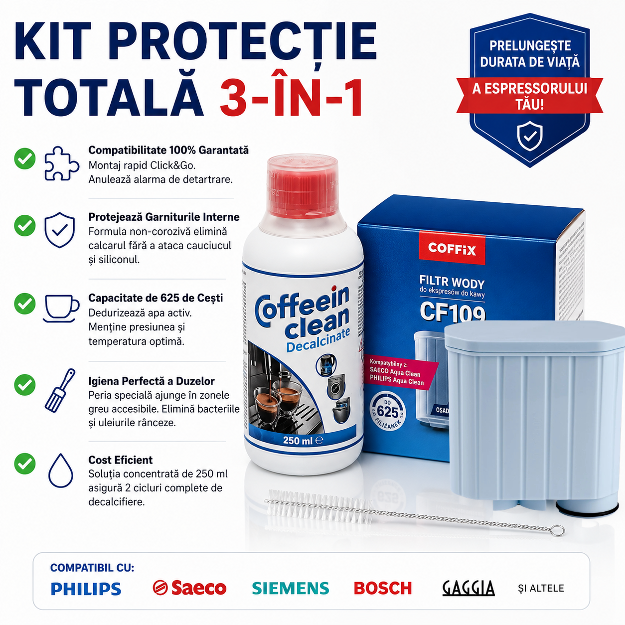 Set intretinere espressor Philips Saeco, filtru AquaClean compatibil CA6903- 625 cesti, solutie detartrare 250 ml - 2 cicluri, perie curatare duze 20 cm, filtrarea impuritatilor, decalcifiere si curatare- Coffeein Clean®